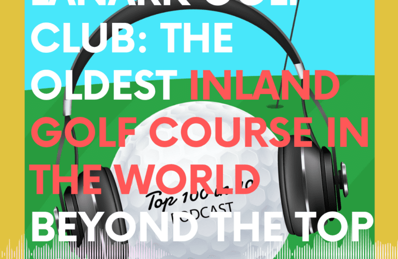 Podcast cover for Episode 76: Lanark Golf Club—the oldest inland golf course in the world, featuring a golf ball with headphones on a green field.