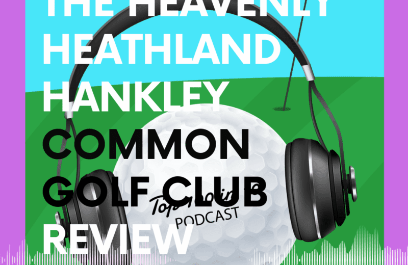 Hankley Common Golf Club Review