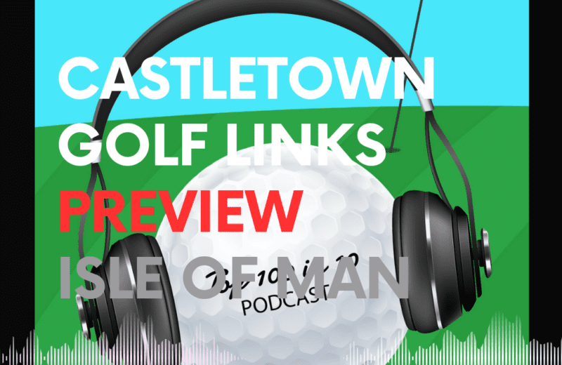 Podcast cover for Castle Town Golf Links Preview on Isle of Man, Episode 72, featuring a golf ball with headphones on a green/blue background.
