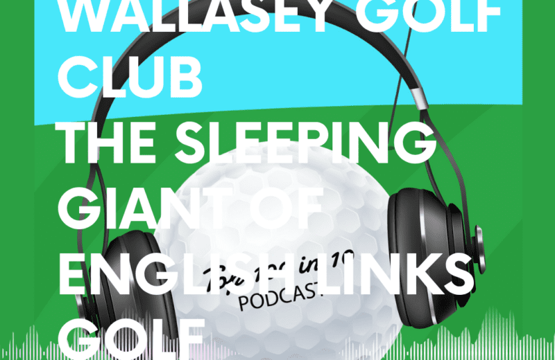 Podcast cover for Episode 70: Wallasey Golf Club—The Sleeping Giant of English Links Golf, showing a golf ball with headphones on a green background.