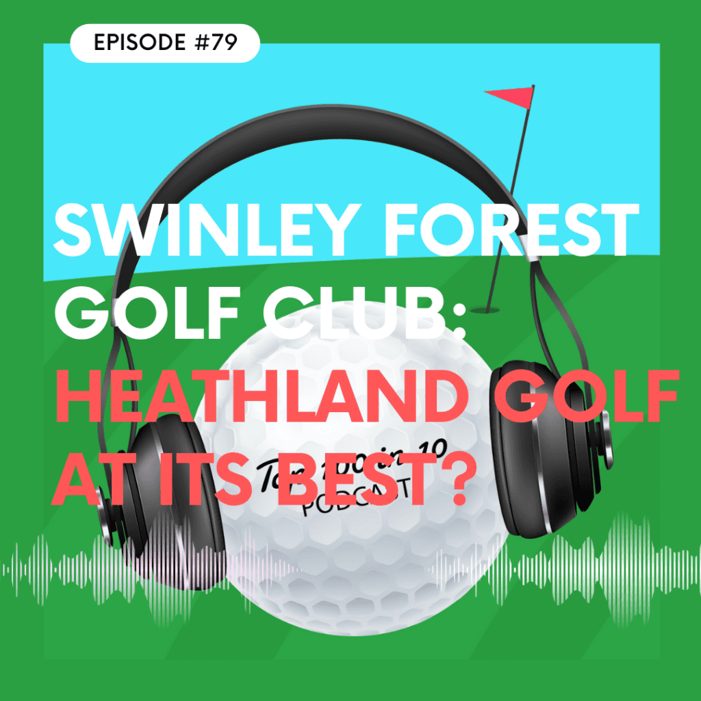 Podcast cover: Episode 79 for Swinley Forest Golf Club—Heathland golf at its best? featuring a golf ball with headphones and a bright blue sky backdrop.