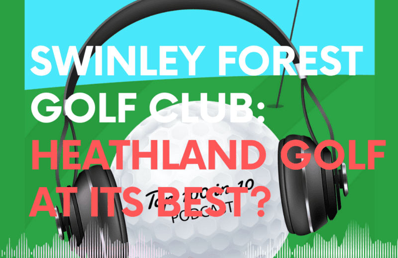 Podcast cover: Episode 79 for Swinley Forest Golf Club—Heathland golf at its best? featuring a golf ball with headphones and a bright blue sky backdrop.
