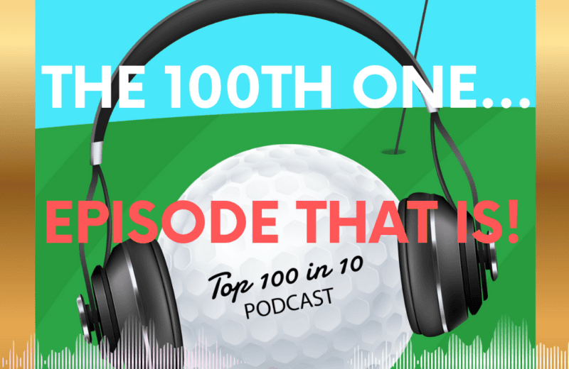 Podcast cover announcing the 100th episode: bold white text and a golf ball with headphones on a green/blue background.