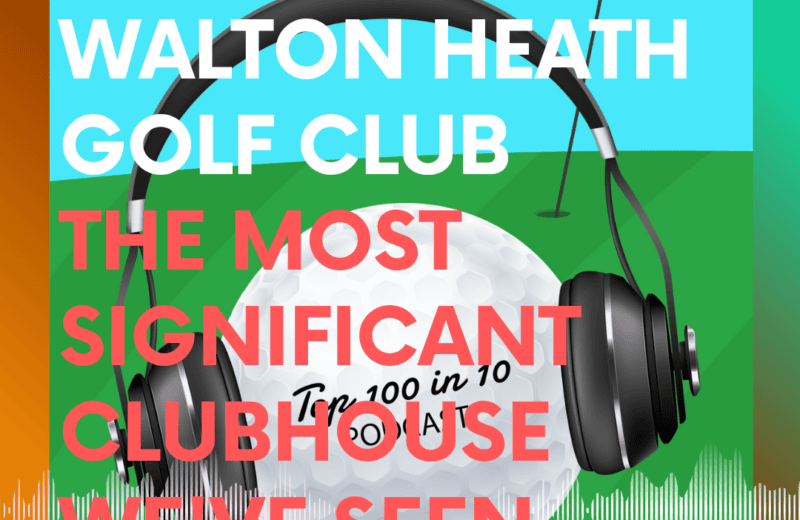 Podcast cover for Episode #84: Walton Heath Golf Club; a golf ball with headphones and bold text about the clubhouse on a green course background.